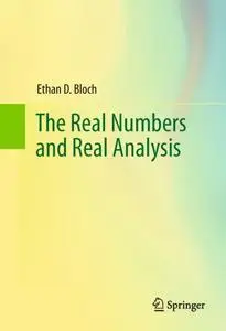 The Real Numbers and Real Analysis (Repost)