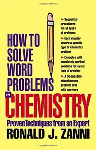 How to Solve Word Problems in Chemistry (How to Solve Word Problems (McGraw-Hill)) by Ronald J. Zanni