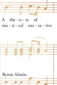 A Theory of Musical Narrative