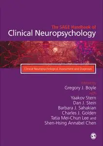 The SAGE Handbook of Clinical Neuropsychology : Clinical Neuropsychological Assessment and Diagnosis