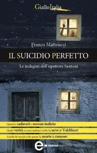 Franco Matteucci - Il suicidio perfetto, Le indagini dell'ispettore Santoni