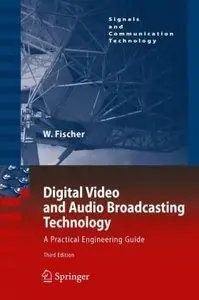 Digital Video and Audio Broadcasting Technology: A Practical Engineering Guide [Repost]