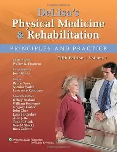 Delisa's Physical Medicine and Rehabilitation: Principles and Practice, Two Volume Set (5th edition)