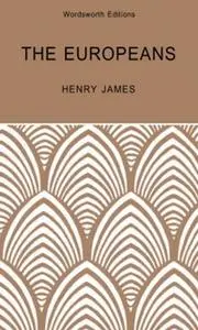 «The Europeans» by Henry James