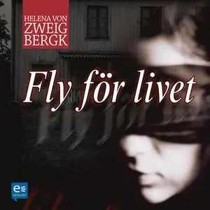«Fly för livet» by Helena von Zweigbergk