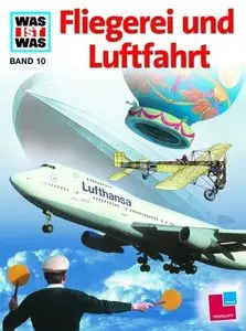 Was ist was?, Bd.10, Fliegerei und Luftfahrt