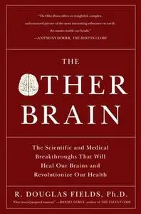 «The Other Brain» by R. Douglas Fields