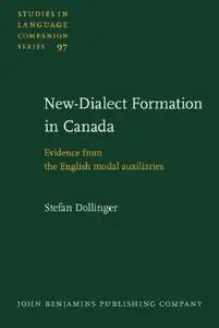 New-Dialect Formation in Canada: Evidence from the English modal auxiliaries