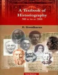 A Textbook of Historiography, 500 B.C. to A.D. 2000