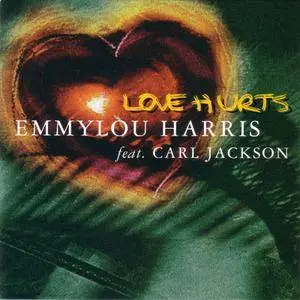 Emmylou Harris Feat. Carl Jackson - Love Hurts (1999)