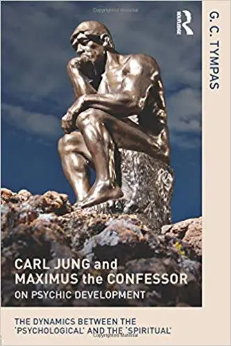 Carl Jung and Maximus the Confessor on Psychic Development: The dynamics between the 'psychological' and the 'spiritual'