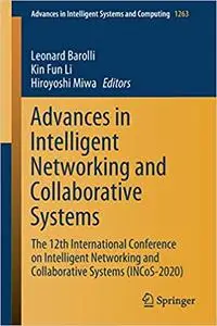 Advances in Intelligent Networking and Collaborative Systems: The 12th International Conference