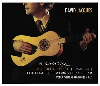 David Jacques - Robert de Visée: The Complete works for Guitar (2008)