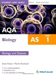 AQA AS Biology Student Unit Guide, Unit 1: Biology and Disease