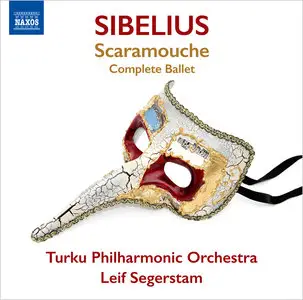 Turku Philharmonic Orchestra, Leif Segerstam - Jean Sibelius: Scaramouche, Complete Ballet (2015)