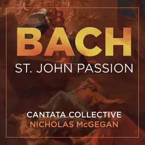 Cantata Collective - Bach: St. John Passion, BWV 245 (2023) [Official Digital Download 24/192]