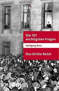 Die 101 wichtigsten Fragen - Das Dritte Reich