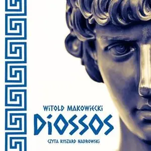 «Diossos» by Witold Makowiecki