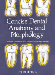 Concise Dental Anatomy and Morphology (repost)