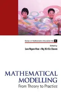 Mathematical Modelling : From Theory to Practice