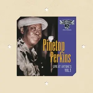 Pinetop Perkins - Live At Antone's Vol. 1 (2015)