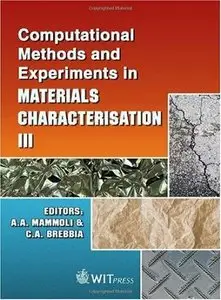 Computational Methods and Experiments in Materials Characterisation III (repost)