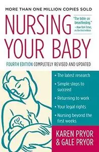 Nursing Your Baby 4e (Repost)