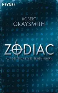 Robert Graysmith - Zodiac: Auf der Spur eines Serienkillers