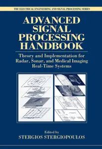 "Advanced Signal Processing Handbook: Theory and Implementation for Radar, Sonar..." ed. by S. Stergiopoulos (Repost)