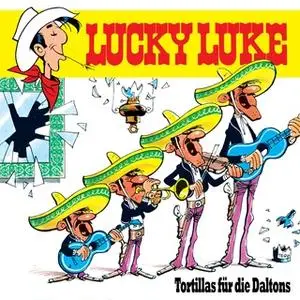 «Lucky Luke - Folge 02: Tortillas für die Daltons» by René Goscinny,Susa Leuner-Gülzow,Siegfried Rabe