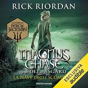 «Magnus Chase e gli Dei di Asgard - 3. La nave degli scomparsi» by Rick Riordan