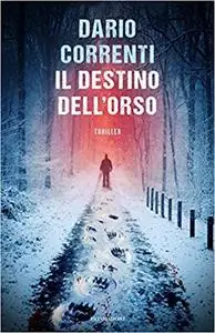 Dario Correnti - Il destino dell'orso