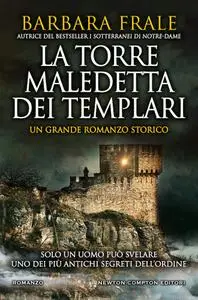 Barbara Frale - La torre maledetta dei templari