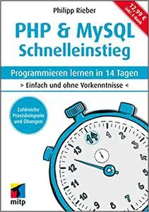 PHP & MySQL Schnelleinstieg: Programmieren lernen in 14 Tagen. Einfach und ohne Vorkenntnisse