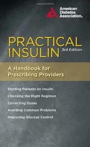 Practical Insulin: A Handbook for Prescribing Providers, 3rd edition
