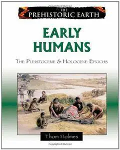 Early Humans: The Pleistocene & Holocene Epochs