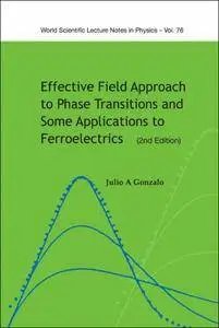 Effective Field Approach to Phase Transitions and Some Approach Applications to Ferroelectrics