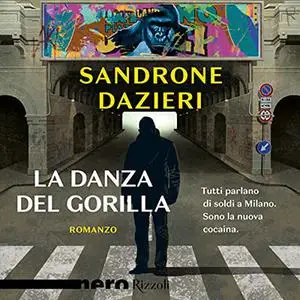 «La danza del gorilla» by Sandrone Dazieri