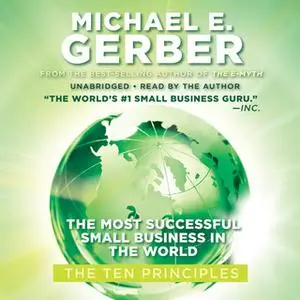 «The Most Successful Small Business in the World» by Michael E. Gerber