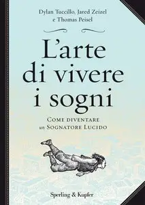 Thomas Peisel , Jared Zeizel , Dylan Tuccillo – L’arte di vivere i sogni