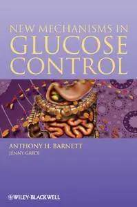 New Mechanisms in Glucose Control (repost)
