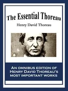 «The Essential Thoreau» by Henry David Thoreau