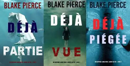 Blake Pierce, "Un suspense Laura Frost, agente du FBI", tome 1 à 3