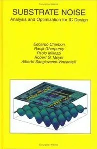 Substrate Noise: Analysis and Optimization for IC Design (Repost)
