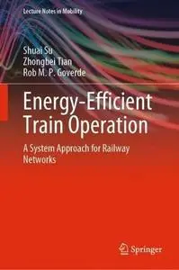 Energy-Efficient Train Operation: A System Approach for Railway Networks