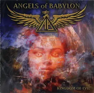 Angels Of Babylon - Kingdom Of Evil (2010)