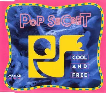 Pop Secret - Cool And Free (Germany CD5) (1995) {Blow Up}