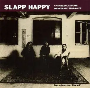 Slapp Happy - Casablanca Moon / Desperate Straights (1995)