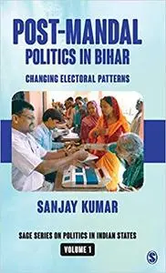 Post-Mandal Politics in Bihar: Changing Electoral Patterns