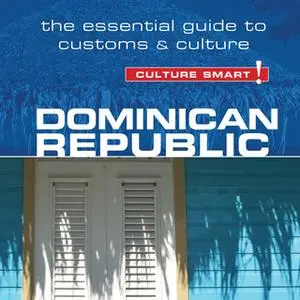 «Dominican Republic - Culture Smart! - The Essential Guide to Customs and Culture» by Ginnie Bedggood